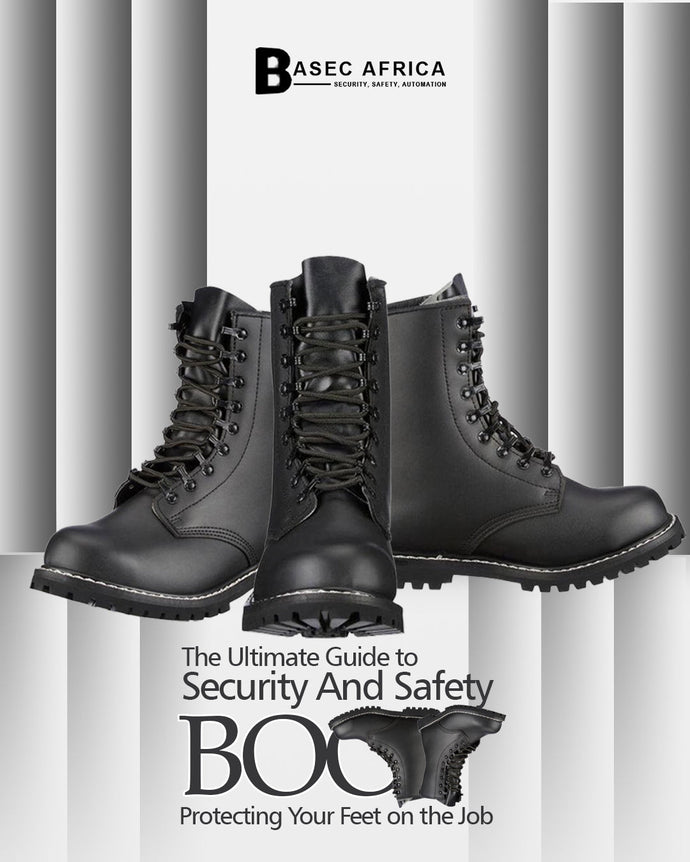 The Ultimate Guide to Security and Safety Boots: Protecting Your Feet on the Job